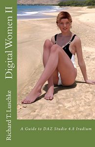 Descargar Digital Women II: A Guide to DAZ Studio 4.8 Iradium (English Edition) pdf, epub, ebook