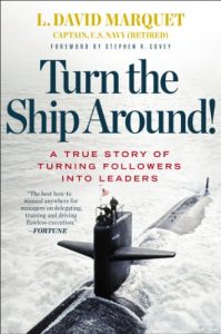 Descargar Turn the Ship Around!: A True Story of Turning Followers into Leaders pdf, epub, ebook