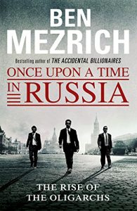 Descargar Once Upon a Time in Russia: The Rise of the Oligarchs and the Greatest Wealth in History pdf, epub, ebook