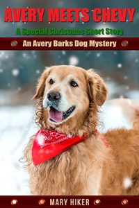 Descargar Avery Meets Chevy: A Special Christmas Short Story: An Avery Barks Dog Mystery (Avery Barks Cozy Dog Mysteries) (English Edition) pdf, epub, ebook