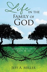 Descargar Life in the Family of God: Growing in the Art of Know, Be, Do (English Edition) pdf, epub, ebook