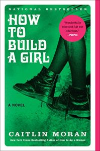 Descargar How to Build a Girl: A Novel (P.S. (Paperback)) pdf, epub, ebook