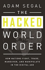 Descargar The Hacked World Order: How Nations Fight, Trade, Maneuver, and Manipulate in the Digital Age pdf, epub, ebook