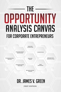 Descargar The Opportunity Analysis Canvas for Corporate Entrepreneurs (English Edition) pdf, epub, ebook