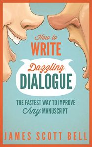 Descargar How to Write Dazzling Dialogue: The Fastest Way to Improve Any Manuscript (English Edition) pdf, epub, ebook