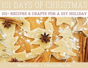 Descargar 101 Days of Christmas: 101+ Recipes & Crafts for a DIY Holiday (English Edition) pdf, epub, ebook