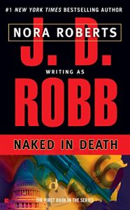 Descargar Naked in Death (In Death, Book 1) pdf, epub, ebook