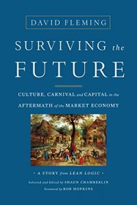 Descargar Surviving the Future: Culture, Carnival and Capital in the Aftermath of the Market Economy pdf, epub, ebook