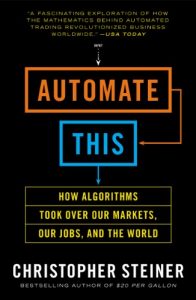 Descargar Automate This: How Algorithms Took Over Our Markets, Our Jobs, and the World pdf, epub, ebook