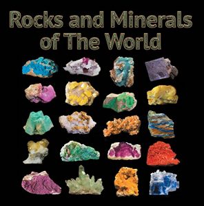 Descargar Rocks and Minerals of The World: Geology for Kids – Minerology and Sedimentology (Children’s Rocks & Minerals Books) pdf, epub, ebook