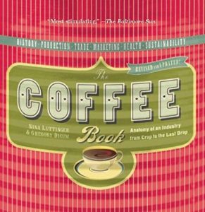 Descargar The Coffee Book: Anatomy of an Industry from Crop to the Last Drop (Bazaar Book) pdf, epub, ebook