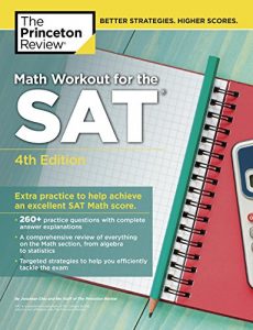 Descargar Math Workout for the SAT, 4th Edition: Extra Practice to Help Achieve an Excellent SAT Math Score (College Test Preparation) pdf, epub, ebook