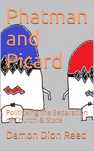 Descargar Phatman and Picard: Politicking the Separation of Church & State (English Edition) pdf, epub, ebook