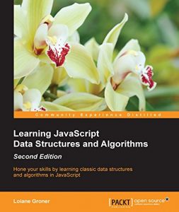 Descargar Learning JavaScript Data Structures and Algorithms – Second Edition pdf, epub, ebook