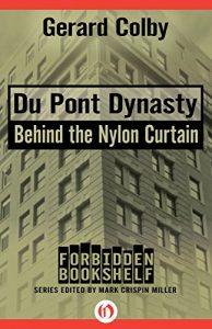 Descargar Du Pont Dynasty: Behind the Nylon Curtain (Forbidden Bookshelf) (English Edition) pdf, epub, ebook