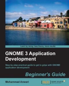 Descargar GNOME 3 Application Development Beginner’s Guide pdf, epub, ebook