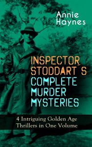 Descargar INSPECTOR STODDART’S COMPLETE MURDER MYSTERIES – 4 Intriguing Golden Age Thrillers in One Volume: Including The Man with the Dark Beard, Who Killed Charmian … & The Crystal Beads Murder (English Edition) pdf, epub, ebook