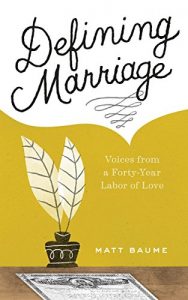 Descargar Defining Marriage: Voices from a Forty-Year Labor of Love (English Edition) pdf, epub, ebook