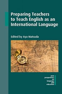 Descargar Preparing Teachers to Teach English as an International Language (New Perspectives on Language and Education) pdf, epub, ebook