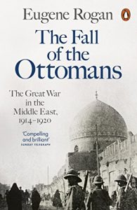 Descargar The Fall of the Ottomans: The Great War in the Middle East, 1914-1920 pdf, epub, ebook