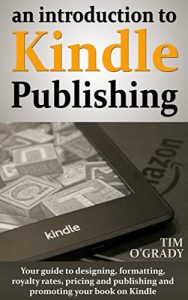 Descargar An introduction to Kindle Publishing: Your guide to designing, formatting, royalty rates, pricing and publishing and promoting your book on Kindle (English Edition) pdf, epub, ebook