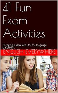 Descargar 41 Fun Exam Activities: Engaging lesson ideas for the language classroom. (English Edition) pdf, epub, ebook