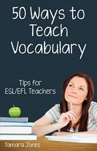 Descargar Fifty Ways to Teach Vocabulary: Tips for ESL/EFL Teachers (English Edition) pdf, epub, ebook