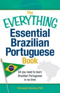 Descargar The Everything Essential Brazilian Portuguese Book: All You Need to Learn Brazilian Portuguese in No Time! (Everything®) (English Edition) pdf, epub, ebook