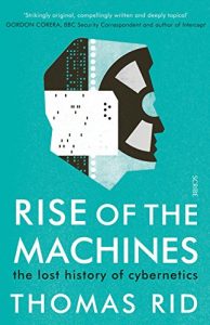 Descargar Rise of the Machines: the lost history of cybernetics pdf, epub, ebook