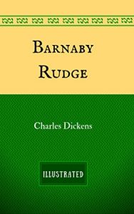 Descargar Barnaby Rudge: By Charles Dickens – Illustrated (English Edition) pdf, epub, ebook