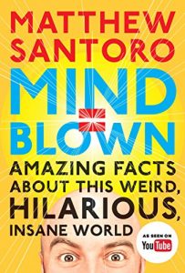 Descargar Mind = Blown: Amazing Facts About This Weird, Hilarious, Insane World pdf, epub, ebook