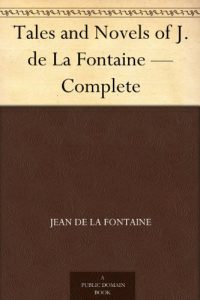 Descargar Tales and Novels of J. de La Fontaine – Complete (English Edition) pdf, epub, ebook