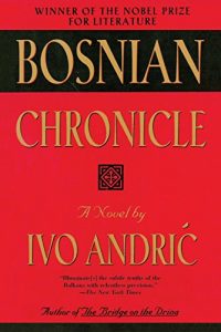 Descargar Bosnian Chronicle: A Novel pdf, epub, ebook