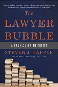 Descargar The Lawyer Bubble: A Profession in Crisis pdf, epub, ebook