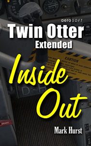 Descargar Twin Otter Extended Inside Out: An Almost Aviation Guide (English Edition) pdf, epub, ebook