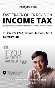 Descargar Fast Track Quick Revision Income Tax : AY 2017-18 (English Edition) pdf, epub, ebook