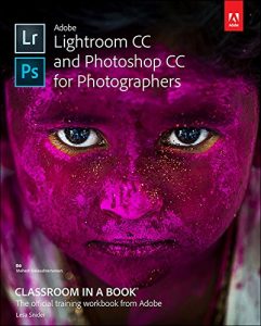 Descargar Adobe Lightroom CC and Photoshop CC for Photographers Classroom in a Book pdf, epub, ebook