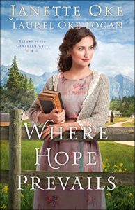 Descargar Where Hope Prevails (Return to the Canadian West Book #3) pdf, epub, ebook