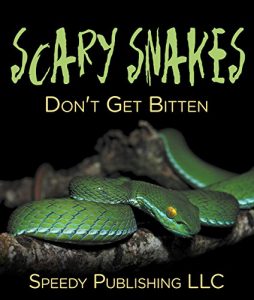 Descargar Scary Snakes – Don’t Get Bitten: Deadly Wildlife Animals (Reptiles and Amphibians for Kids) pdf, epub, ebook