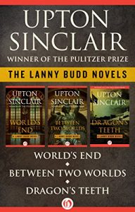 Descargar The Lanny Budd Novels: World’s End, Between Two Worlds, and Dragon’s Teeth (English Edition) pdf, epub, ebook