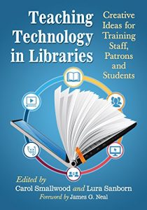 Descargar Teaching Technology in Libraries: Creative Ideas for Training Staff, Patrons and Students pdf, epub, ebook