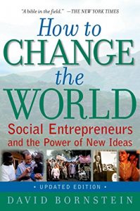 Descargar How to Change the World: Social Entrepreneurs and the Power of New Ideas, Updated Edition pdf, epub, ebook