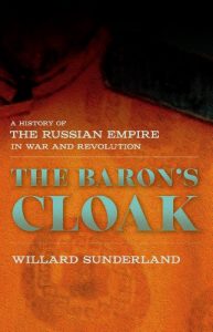 Descargar The Baron’s Cloak: A History of the Russian Empire in War and Revolution pdf, epub, ebook