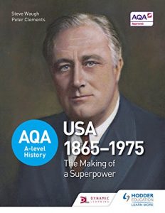 Descargar AQA A-level History: The Making of a Superpower: USA 1865-1975 (AQA A Level History) (English Edition) pdf, epub, ebook