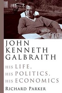 Descargar John Kenneth Galbraith: His Life, His Politics, His Economics pdf, epub, ebook