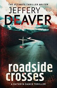 Descargar Roadside Crosses: Kathryn Dance Book 2 (Kathryn Dance thrillers) pdf, epub, ebook