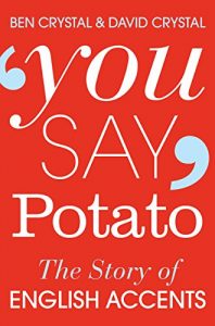 Descargar You Say Potato: The Story of English Accents (English Edition) pdf, epub, ebook