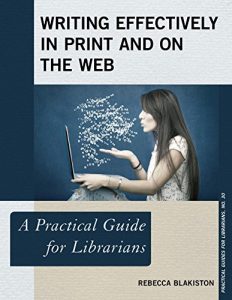 Descargar Writing Effectively in Print and on the Web: A Practical Guide for Librarians (Practical Guides for Librarians) pdf, epub, ebook