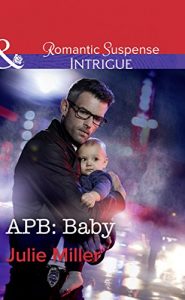 Descargar Apb: Baby (Mills & Boon Intrigue) (The Precinct: Bachelors in Blue, Book 1) pdf, epub, ebook