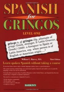 Descargar Spanish for Gringos Level One: Learn Spoken Spanish Without Taking a Course (Barron’s Educational Series) pdf, epub, ebook